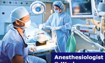 Duties Of An Anesthesiologist, What Anesthesiologists Do In The Medical Field